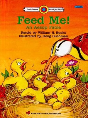 cover image of Feed Me!  An Aesop Fable